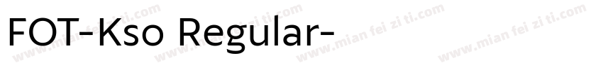 FOT-Kso Regular字体转换